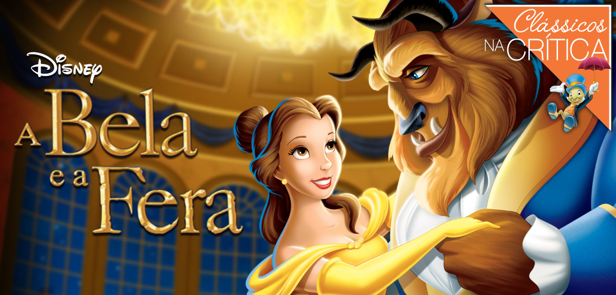 A Bela e a Fera | Clássicos na Crítica A Bela e a Fera | Clássicos na Crítica